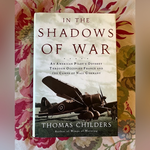 In the Shadows of War:American Pilot Odyssey Through Occupied France German Camo - Picture 1 of 16